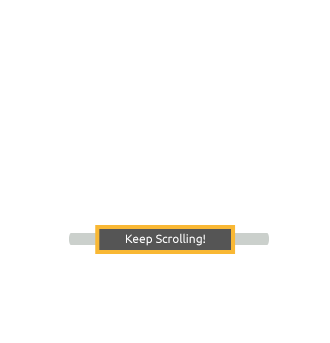 Keep Scrolling!